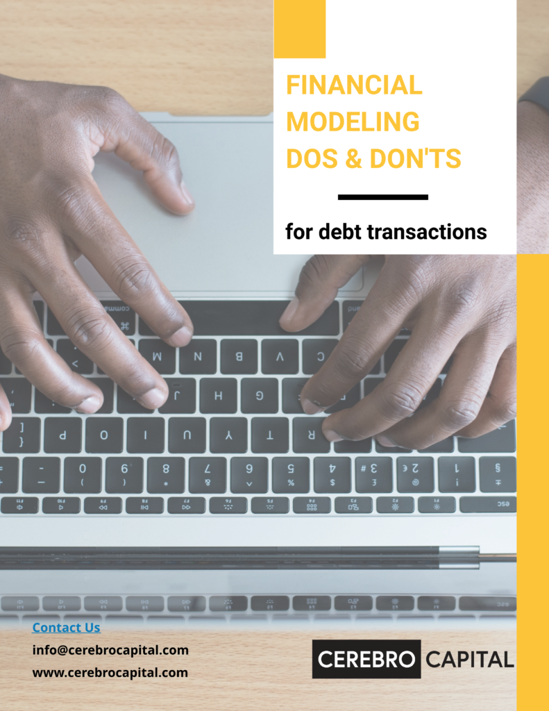 WHITE PAPER Financial Modeling Do's & Don'ts For Debt Transactions
